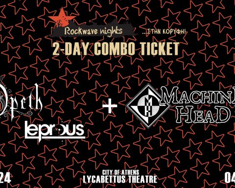 Rockwave Nights | 2-Day Combo Ticket | OPETH/LEPROUS + MACHINE HEAD